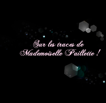 Sur_les_traces_de-Mademoiselle_Paillette-1